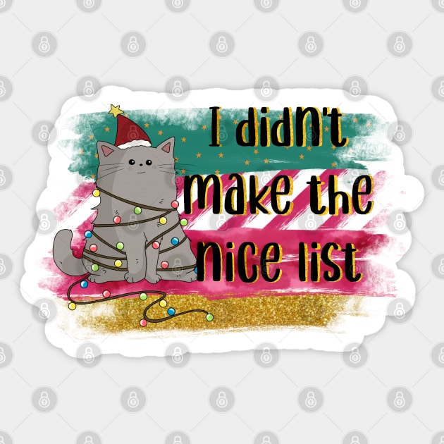 I Didn't Make The Nice List Sticker by The WYLD Tribe